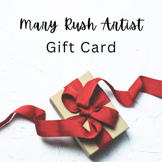 Gift Card - Mary Rush Artist